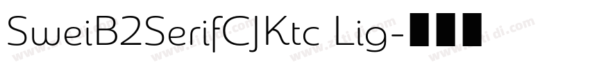SweiB2SerifCJKtc Lig字体转换